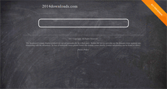 Desktop Screenshot of 2014downloads.com